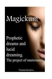 Prophetic Dreams or Lucid Dreaming