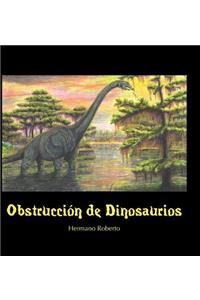 Obstrucción De Dinosaurios
