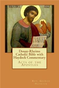 Douay-Rheims Catholic Bible with Haydock Commentary