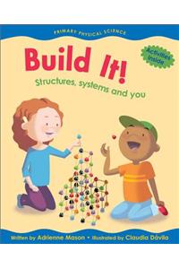 Build It!: Structures, Systems and You