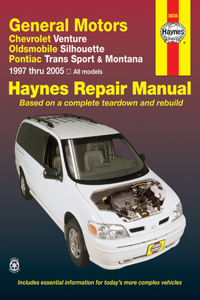 General Motors covering Chevrolet Venture, Oldsmobile Silhouette, Pontiac Trans Sport & Montana (1997-2005) Haynes Repair Manual (USA)
