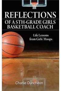 Reflections of a 5th-Grade Girls Basketball Coach