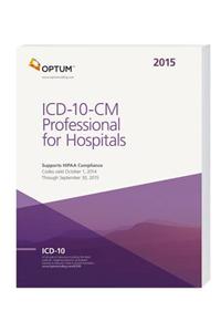 ICD-10-CM Professional for Hospitals Draft 2015 Softbound