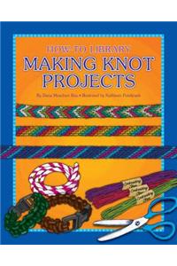 Making Knot Projects