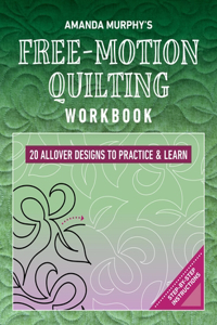 Amanda Murphy's Free-Motion Quilting Workbook