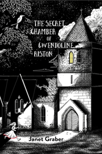 Secret Chamber of Gwendolyn Riston