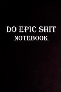 Do Epic shit notebook
