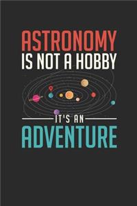 Astronomy Is Not A Hobby