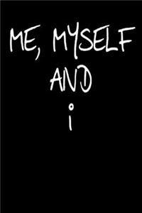 Me, Myself and I