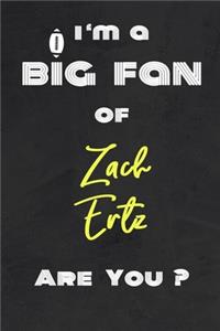 I'm a Big Fan of Zach Ertz Are You ? - Notebook for Notes, Thoughts, Ideas, Reminders, Lists to do, Planning(for Football Americain lovers, Rugby gifts)
