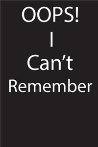 Oops! I Can't Remember