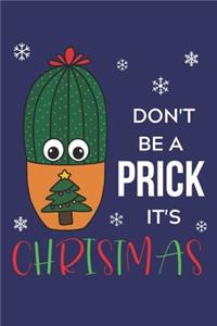 Don't Be A Prick It's Christmas