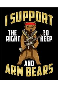 I Support The Right To Keep And Arm Bears