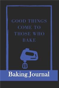 Good things come to those who bake