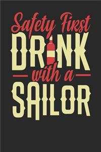 Safety First Drink With A Sailor