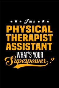 I'm a Physical therapist assistant what's your superpower