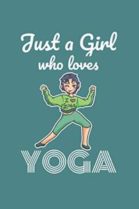 Just A Girl Who Loves Yoga Notebook