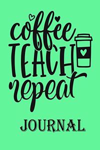 Coffee Teach Repeat Journal