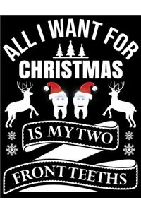 All I need For Christmas Is my two frontteeths