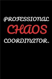 Professional Chaos Coordinator.