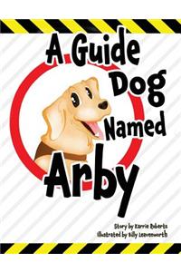 Guide Dog Named Arby