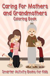 Caring for Mothers and Grandmothers Coloring Book