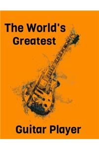 The Worlds Greatest Guitar Player