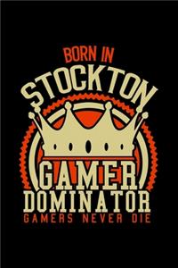 Born in Stockton Gamer Dominator