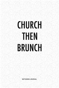 Church Then Brunch