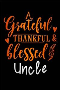 grateful thankful & blessed Uncle
