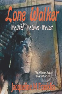 'Lone Walker'--The Allister Saga--Book 3