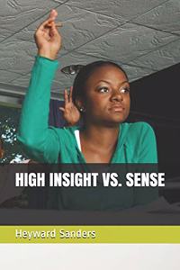 High Insight vs. Sense
