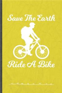 Save the Earth Ride a Bike