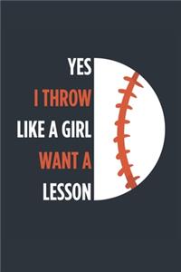 Yes I Throw Like A Girl Baseball Notebook - Girls Baseball Journal - Womens Baseball Diary - Baseball Gift for Daughter