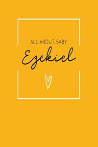 All About Baby Ezekiel