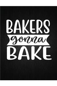 Bakers gonna bake