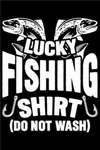 Lucky Fishing Shirt (Do Not Wash)