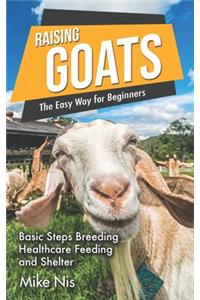 Raising Goats the Easy Way for Beginners
