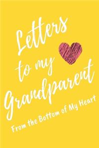 Letters to My Grandparent From the Bottom of My Heart
