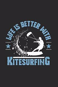 Life Is Better With Kitesurfing