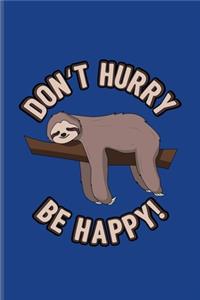 Don't Hurry Be Happy