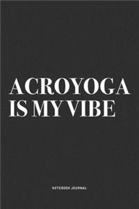 Acroyoga Is My Vibe