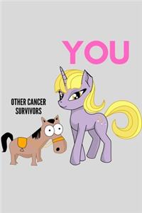 Other Cancer Survivors, You