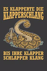 Es klapperte die Klapperschlang bis ihre Klapper schlapper klang