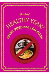 The Avid Healthy Year! Diary 2020 and Log Book