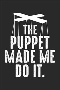 The Puppet Made Me Do it