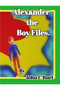 Alexander the Boy Files.