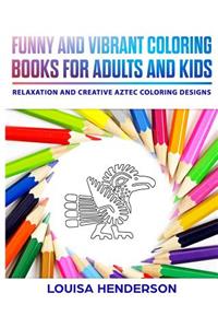 Funny And Vibrant Coloring Books For Adults And Kids