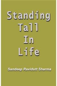 Standing Tall in Life