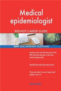 Medical epidemiologist RED-HOT Career Guide; 2497 REAL Interview Questions